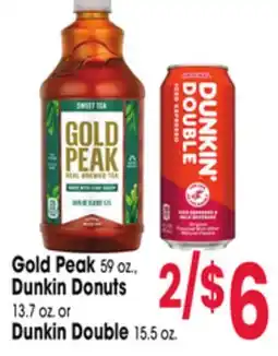 Jewel-Osco Gold Peak 59 oz., Dunkin Donuts 13.7 oz. or Dunkin Double 15.5 oz offer