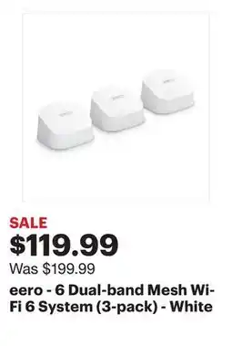 Best Buy eero - 6 Dual-band Mesh Wi-Fi 6 System (3-pack) - White offer