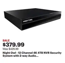 Best Buy Night Owl - 12 Channel 4K 4TB NVR Security System with 2-way Audio - Black offer