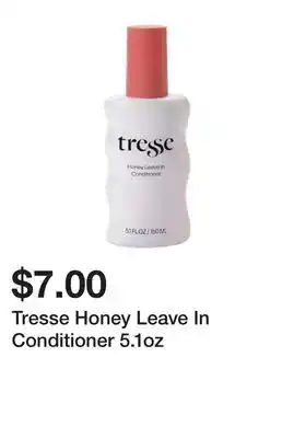 Five Below Tresse Honey Leave In Conditioner 5.1oz offer