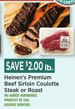 Heinen's Heinen's Premium Beef Sirloin Coulotte Steak or Roast offer