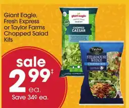 Giant Eagle Giant Eagle, Fresh Express or Taylor Farms Chopped Salad Kits offer