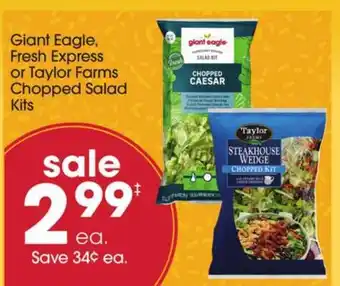 Giant Eagle Giant Eagle, Fresh Express or Taylor Farms Chopped Salad Kits offer