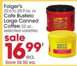 Giant Eagle Folger's or Cafe Bustelo Large Canned Coffee offer