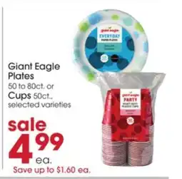 Giant Eagle Giant Eagle Plates or Cups offer