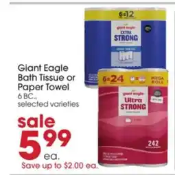 Giant Eagle Giant Eagle Bath Tissue or Paper Towel offer