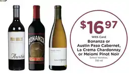 Pick'n Save Bonanza or Austin Paso Cabernet, La Crema Chardonnay or Meiomi Pinot Noir offer