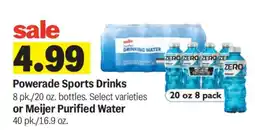 Meijer Powerade Sports Drinks or Meijer Purified Water offer
