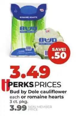 Hy-Vee Bud by Dole cauliflower or romaine hearts offer