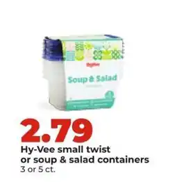 Hy-Vee Hy-Vee small twist or soup & salad containers offer