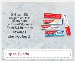 Walgreens Colgate or Hello Dental Care offer