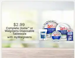 Walgreens Complete Home or Walgreens Disposable Tableware offer