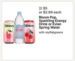 Walgreens Bloom Pop, Sparkling Energy Drink or Evian Spring Water offer