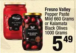 Super King Markets Fresno Valley Pepper Paste Mild 660 Grams or Kalamata Black Olives 1000 Grams offer