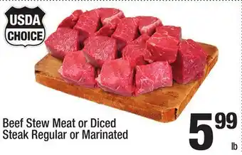 Super King Markets USDA CHOICE Beef Stew Meat or Diced Steak Regular or Marinated offer