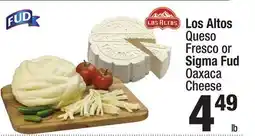 Super King Markets Los Altos Queso Fresco or Sigma Fud Oaxaca Cheese offer
