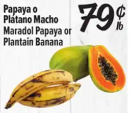 El Super Maradol Papaya or Plantain Banana offer