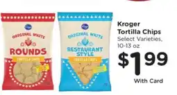 Kroger Kroger Tortilla Chips offer
