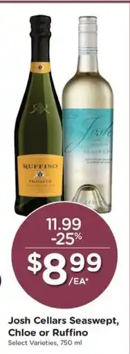 Kroger Josh Cellars Seaswept, Chloe or Ruffino offer