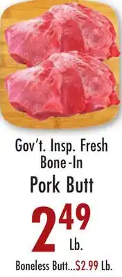 Garden Fresh Market Gov't. Insp. Fresh Bone-In Pork Butt offer