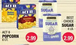 Carnicerias Jimenez ACT II POPCORN 6 CT., BEST CHOICE SUGAR 4 LB offer