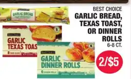 Carnicerias Jimenez BEST CHOICE GARLIC BREAD, TEXAS TOAST, OR DINNER ROLLS offer