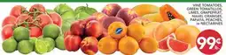 Pete's Fresh Market VINE TOMATOES, GREEN TOMATILLOS, UNPEELED ORANGES, MANGO, NLYE, ORANGES, PASSION FRUIT or NECTARINES offer