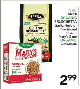 Pete's Fresh Market Alessi ORGANIC BRUSCHETTA Garlic Herb or Traditional or Mary's Gone ORGANIC CRACKERS offer