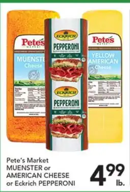 Pete's Fresh Market Pete's Market Muenster or American Cheese or Eckrich Pepperoni offer