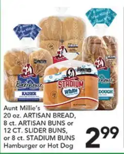 Pete's Fresh Market Aunt Millie's 20 oz. ARTISAN BREAD, 8 ct. ARTISAN BUNS or 12 CT. SLIDER BUNS, or 8 ct. STADIUM BUNS offer