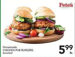 Pete's Fresh Market Homemade CHICKEN PUB BURGERS offer