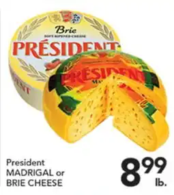Pete's Fresh Market President MADRIGAL or BRIE CHEESE offer