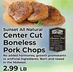Sunset Foods Sunset All Natural Center Cut Boneless Pork Chops offer