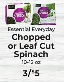 Sunset Foods Essential Everyday Chopped or Leaf Cut Spinach offer