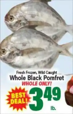 Angelo Caputo's Fresh Market Fresh Frozen, Wild Caught Whole Black Pomfret offer