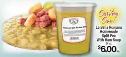 Angelo Caputo's Fresh Market La Bella Romana Homemade Split Pea With Ham Soup offer