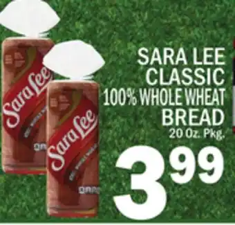 C Town SARA LEE CLASSIC 100% WHOLE WHEAT BREAD offer