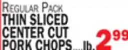 C Town THIN SLICED CENTER CUT PORK CHOPS offer