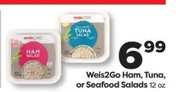 Weis Markets Weis2Go Ham, Tuna, or Seafood Salads offer