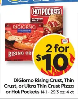 Weis Markets DiGiorno Rising Crust, Thin Crust, or Ultra Thin Crust Pizza or Hot Pockets offer
