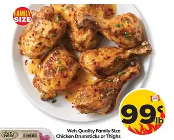 Weis Markets Weis Quality Family Size Chicken Drumsticks or Thighs offer