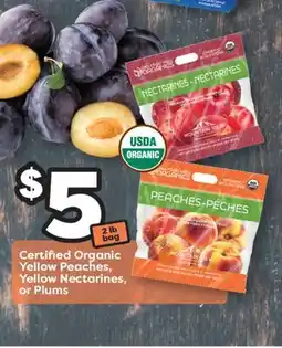 Weis Markets Certified Organic Yellow Peaches, Yellow Nectarines, or Plums offer