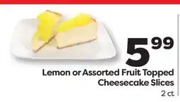 Weis Markets Lemon or Assorted Fruit Topped Cheesecake Slices offer