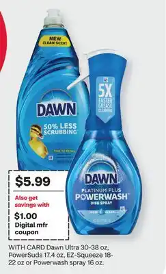 CVS Dawn Ultra 30-38 oz, PowerSuds 17.4 oz, EZ-Squeeze 18-22 oz or PowerWash spray 16 oz offer