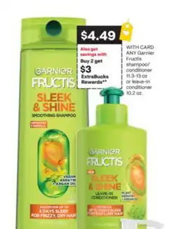 CVS ANY Garnier Fructis Shampoo/conditioner 11.3-13 oz or leave-in conditioner 10.2 oz offer