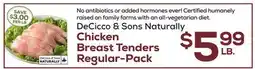 DeCicco & Sons DeCicco & Sons Naturally Chicken Breast Tenders Regular-Pack offer