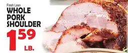 Bravo Supermarkets Fresh Lean WHOLE PORK SHOULDER offer