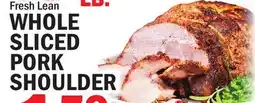 Bravo Supermarkets WHOLE SLICED PORK SHOULDER offer
