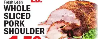 Bravo Supermarkets WHOLE SLICED PORK SHOULDER offer