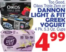Bravo Supermarkets OIKOS Too Good, Oikos Triple Zero or DANNON LIGHT & FIT GREEK YOGURT offer